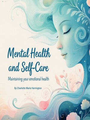 cover image of Mental Health and Self-Care